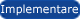 Implementare